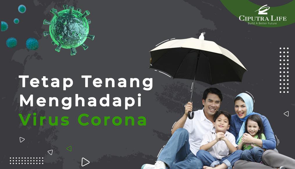 Tetap Tenang Menghadapi Virus Corona Bersama Keluarga